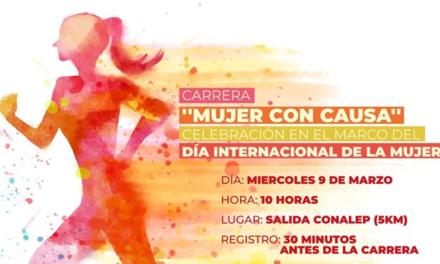 INVITAN A CARRERA ATLÉTICA “MUJER CON CAUSA” POR DÍA INTERNACIONAL DE LA MUJER