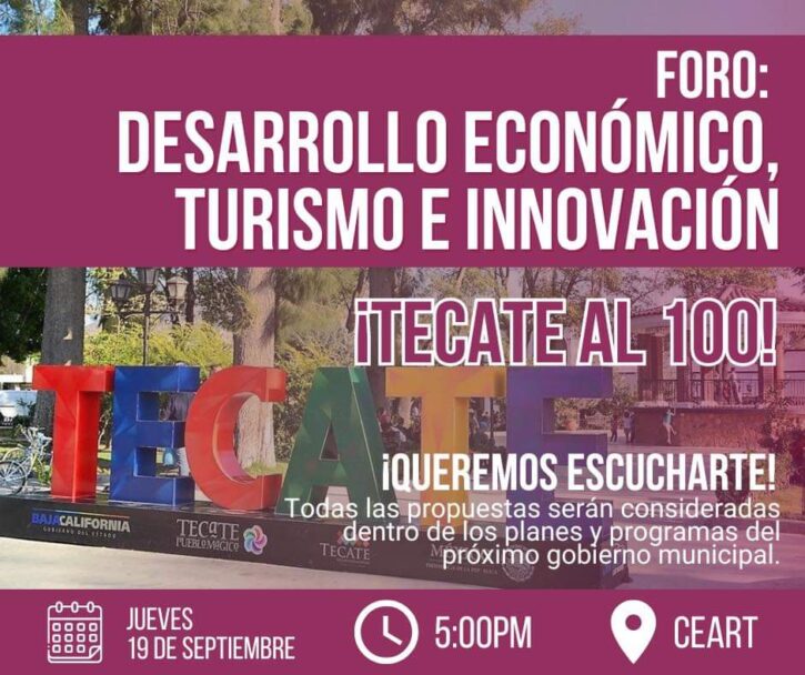 Invitan al Foro de Desarrollo Económico, Turismo e Innovación Tecate al 100